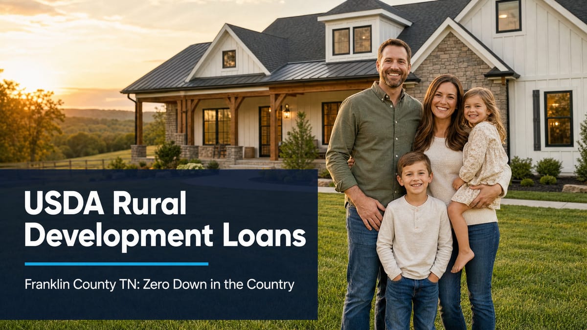USDA Rural Development Loans in Franklin County TN: Zero Down in the Country